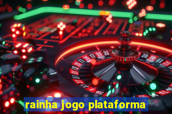 rainha jogo plataforma